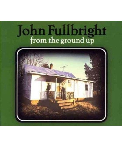 John Fullbright FROM THE GROUND UP CD $4.48 CD