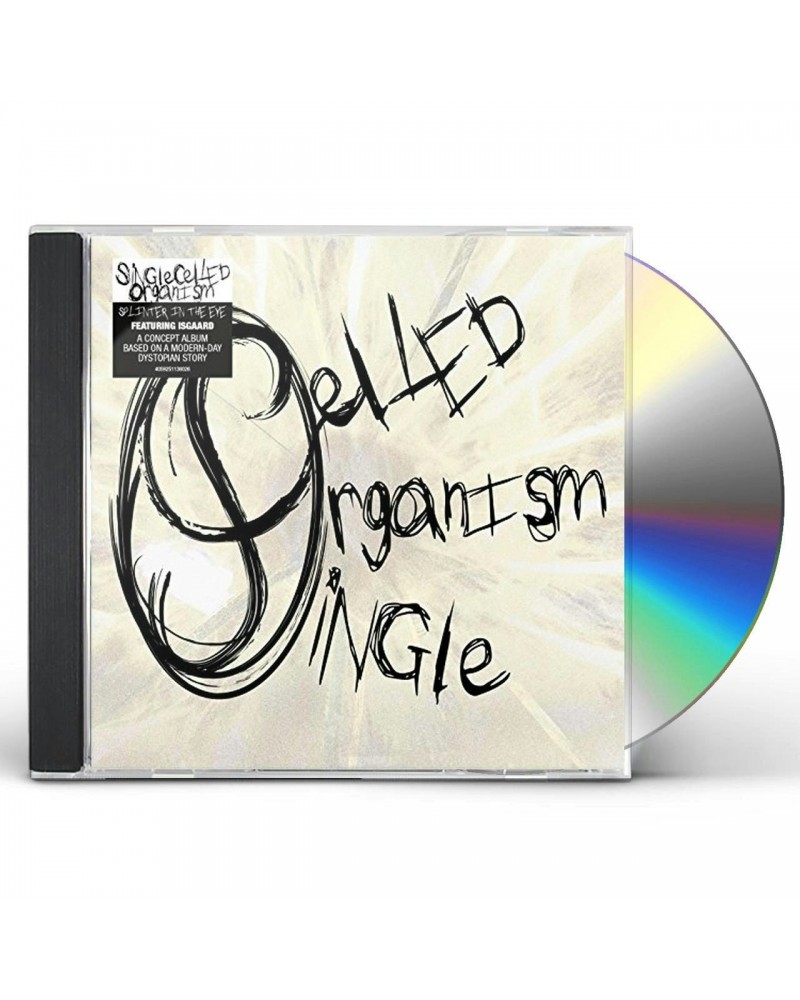 Single Celled Organism SPLINTER IN THE EYE CD $13.63 CD