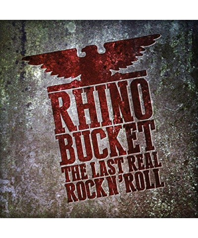 Rhino Bucket LAST REAL ROCK N' ROLL CD $4.20 CD