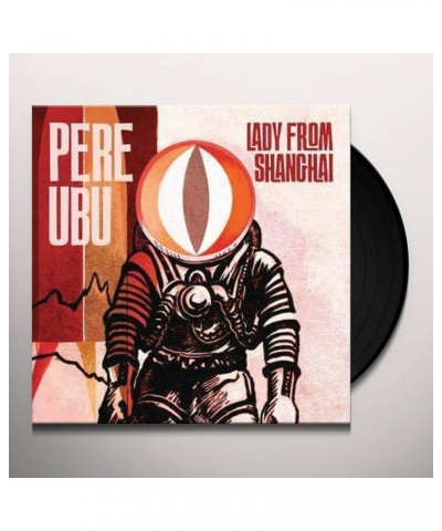 Pere Ubu Lady from Shanghai Vinyl Record $12.12 Vinyl