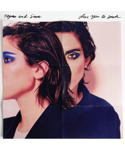 Tegan and Sara Love You To Death Vinyl $8.54 Vinyl