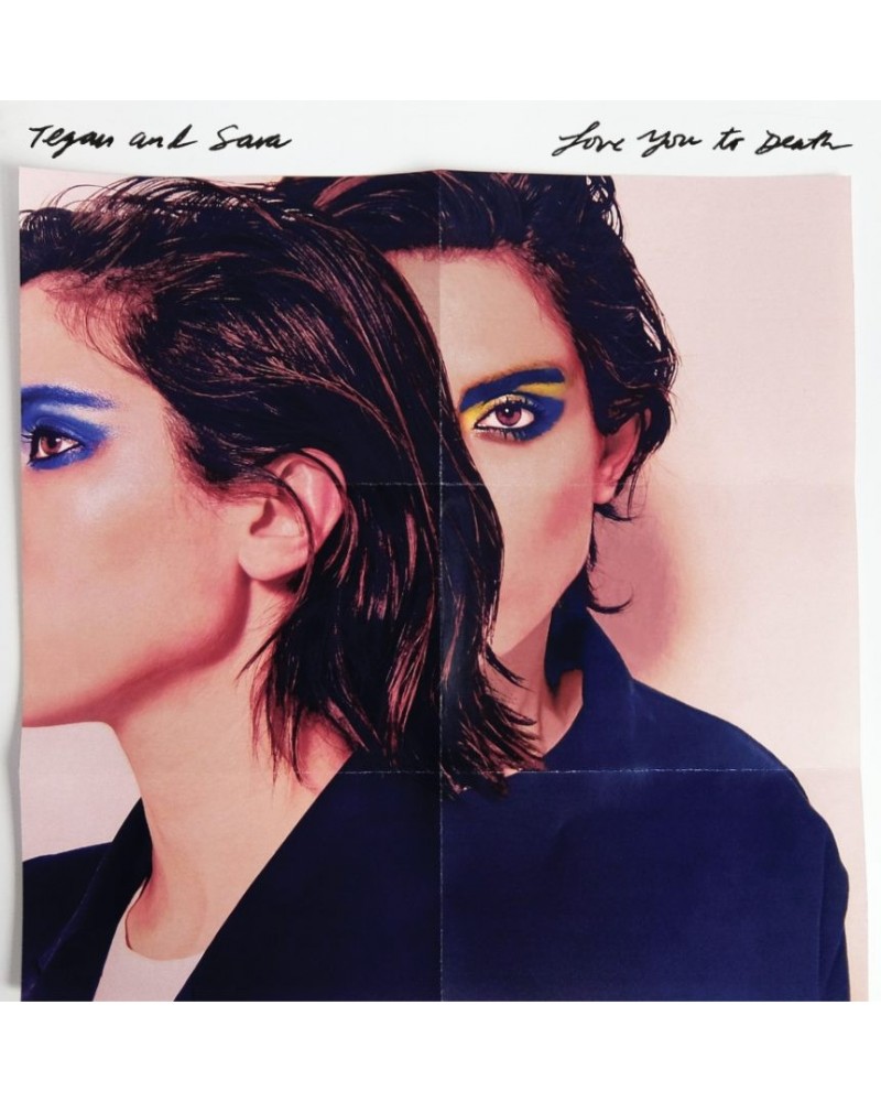 Tegan and Sara Love You To Death Vinyl $8.54 Vinyl