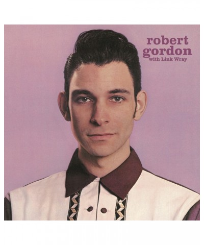 Robert Gordon / Link Wray Robert Gordon With Link Wray Vinyl Record $10.38 Vinyl