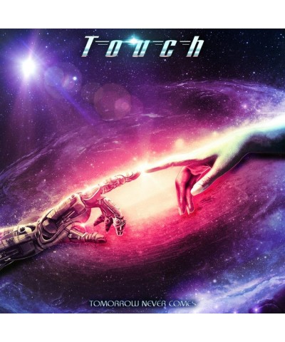 Touch TOMORROW NEVER COMES CD $6.12 CD