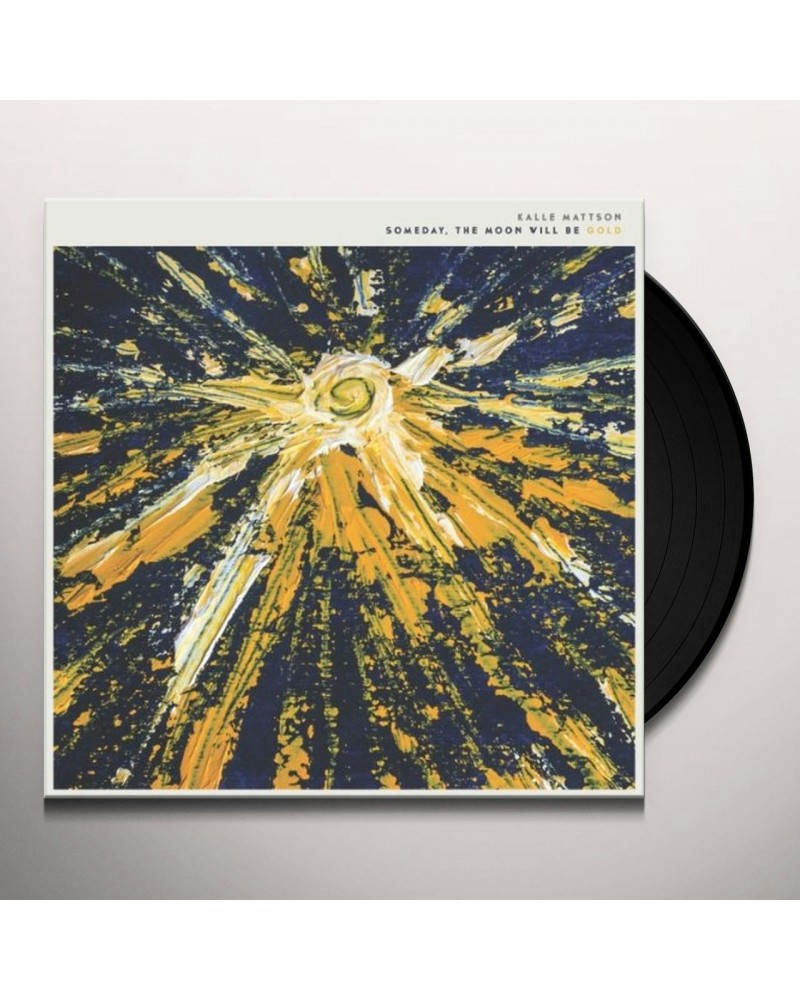 Kalle Mattson Someday The Moon Will Be Gold Vinyl Record $9.66 Vinyl