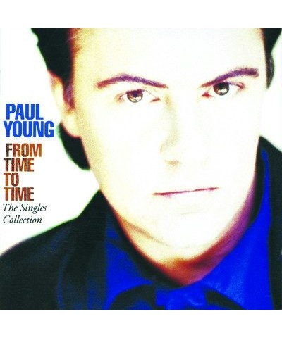 Paul Young FROM TIME TO TIME CD $6.23 CD