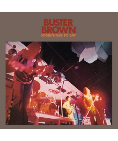 Buster Brown SOMETHING TO SAY Vinyl Record $9.46 Vinyl