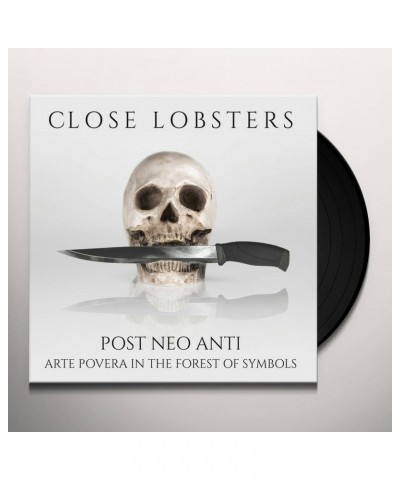 Close Lobsters POST NEO ANTI (ARTE POVERA IN FOREST OF SYMBOLS) Vinyl Record $9.66 Vinyl