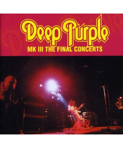 Deep Purple MK III: FINAL CONCERTS CD $5.04 CD