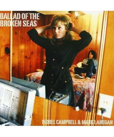 Isobel Campbell / Mark Lanegan BALLAD OF THE BROKEN SEAS CD $6.23 CD