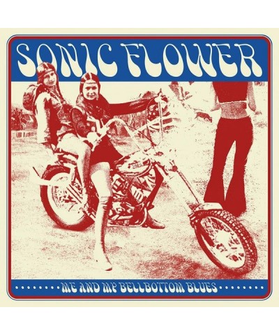 Sonic Flower LP - Me And My Bellbottom Blues (Vinyl) $17.92 Vinyl