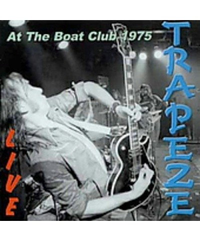 Trapeze LIVE AT THE BOAT CLUB 1975 CD $5.42 CD