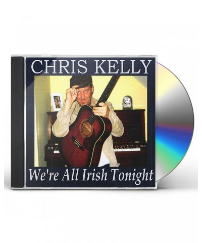 Chris Kelly WE'RE ALL IRISH TONIGHT CD $3.56 CD