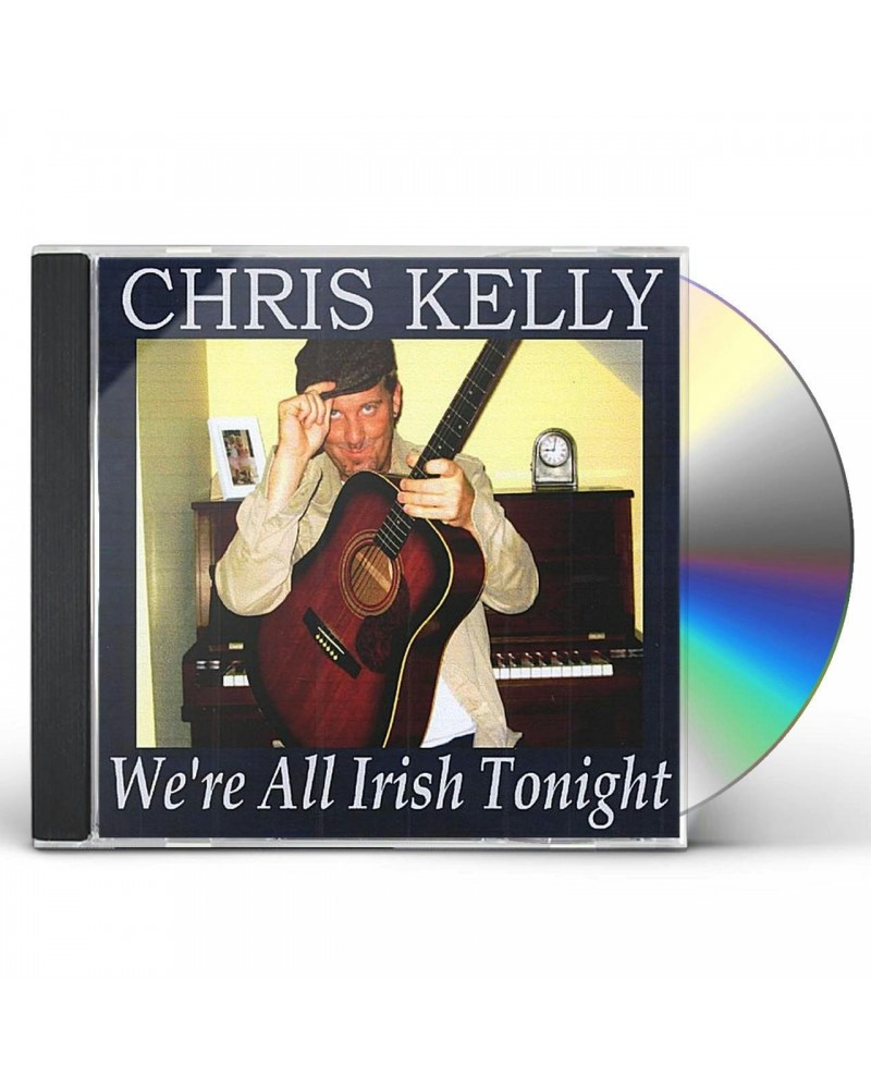 Chris Kelly WE'RE ALL IRISH TONIGHT CD $3.56 CD