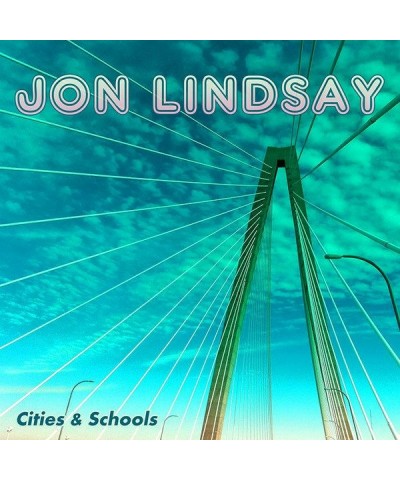 Jon Lindsay CITIES & SCHOOLS CD $5.67 CD