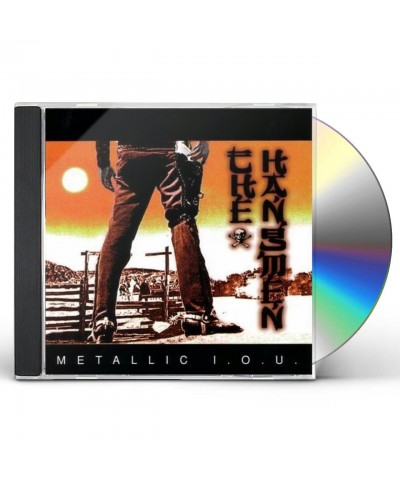 The Hangmen METALLIC IOU CD $6.40 CD