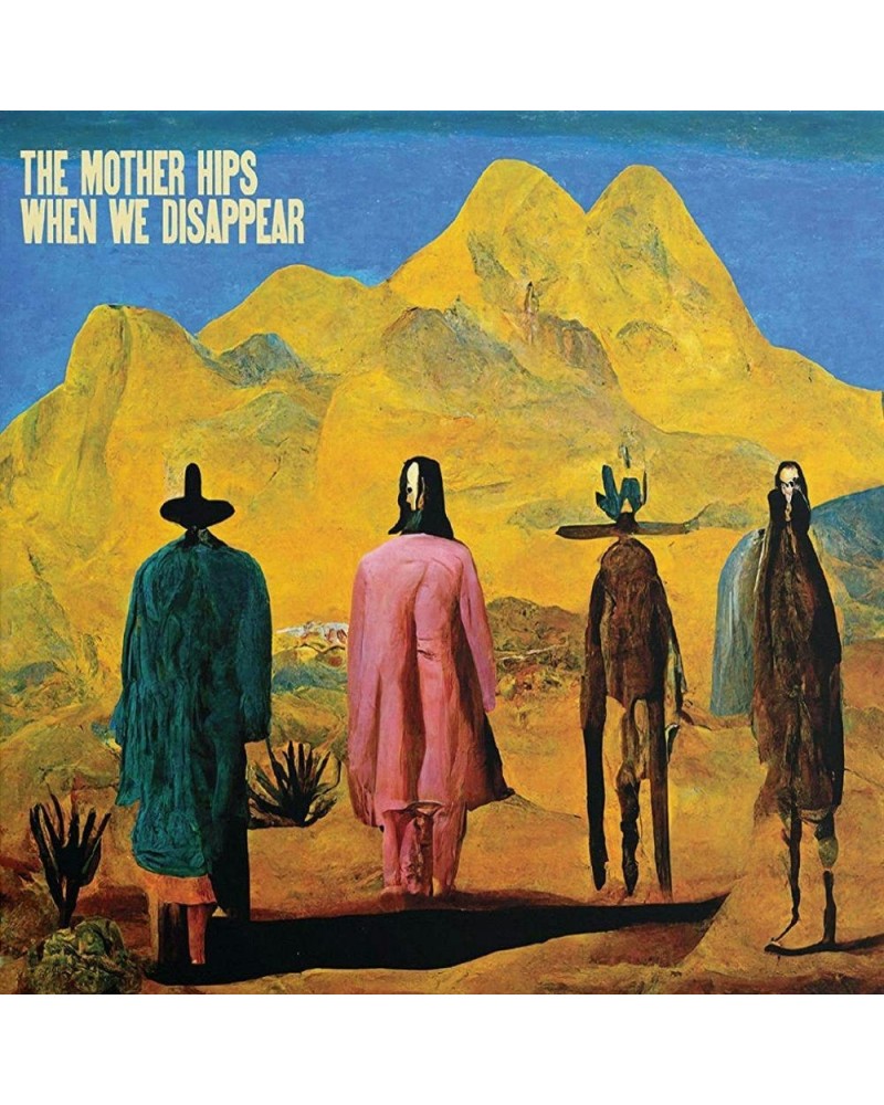 The Mother Hips When We Disappear Vinyl Record $12.15 Vinyl