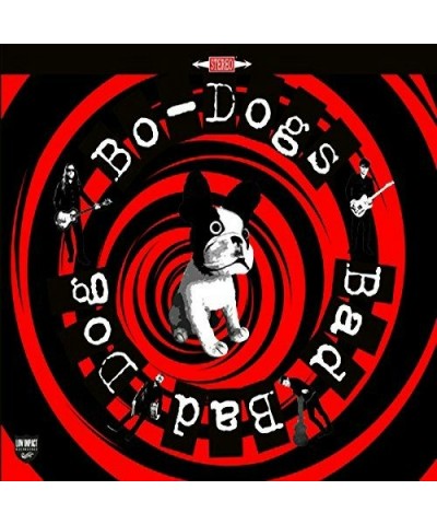 Bo-Dogs BAD BAD DOG CD $5.65 CD