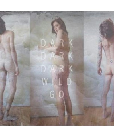 Dark Dark Dark WILD GO CD $6.72 CD