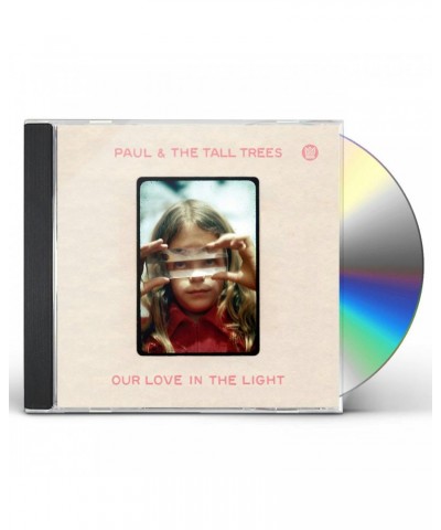 Paul & The Tall Trees OUR LOVE IN THE LIGHT CD $3.90 CD