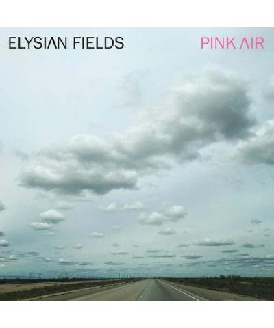 Elysian Fields Pink Air Vinyl Record $16.17 Vinyl